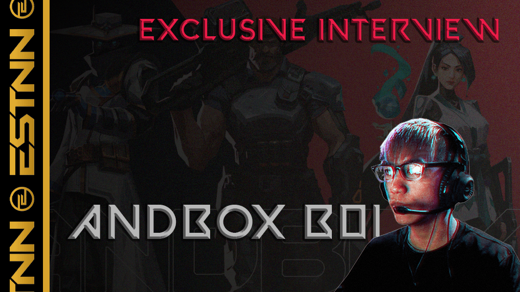 Exclusive Valorant Interview | Andbox b0i