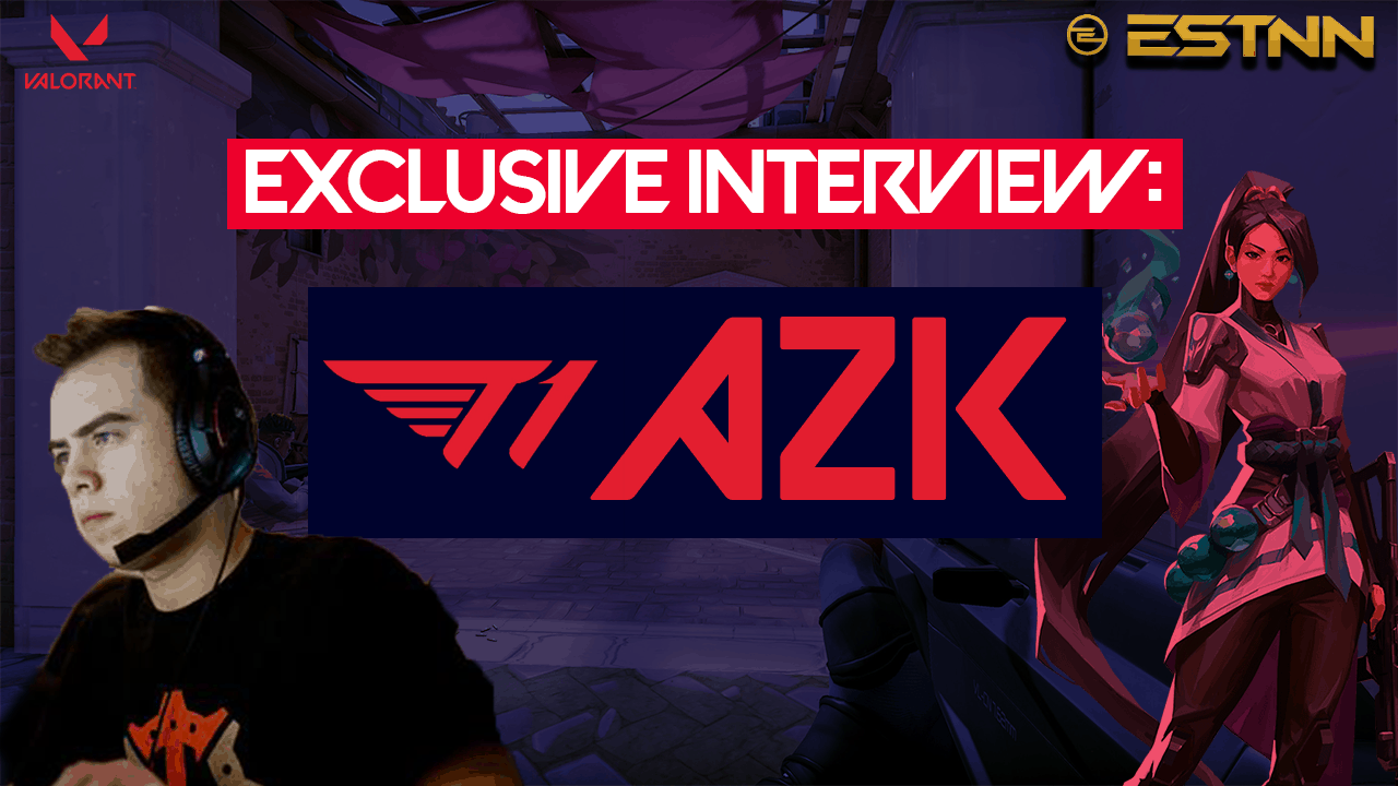 Exclusive Interview With T1 Valorant’s Keven “AZK” Larivière
